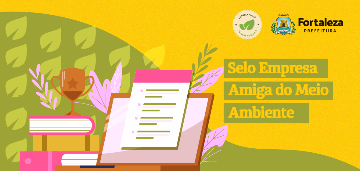 Prefeitura de Fortaleza certifica organizações com Selo Empresa Amiga do Meio Ambiente
