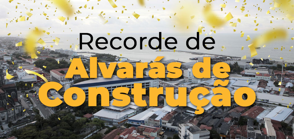 Fortaleza em desenvolvimento: Seuma bate recorde na emissão de alvarás de construção